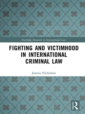 cover image of Fighting and Victimhood in International Criminal Law